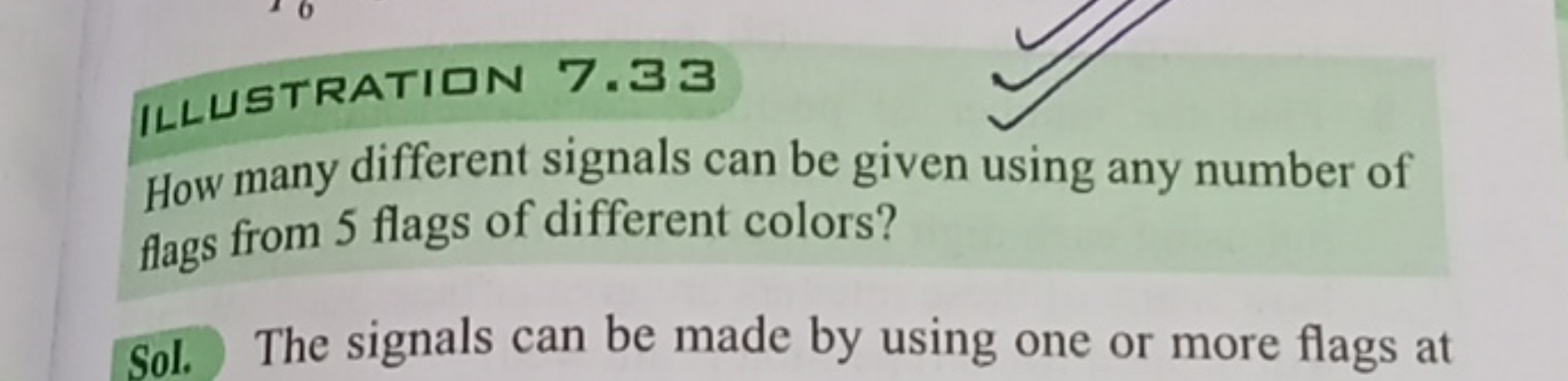 ILLUSTRATION 7.33
How many different signals can be given using any nu