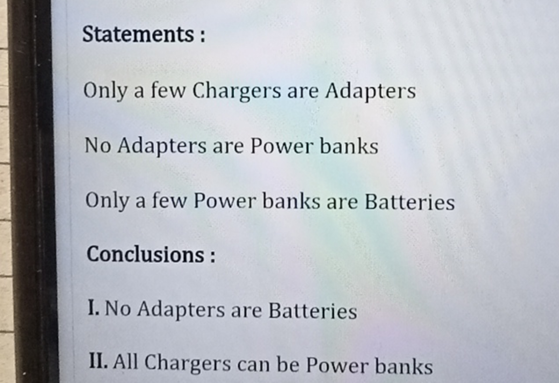 Statements :
Only a few Chargers are Adapters
No Adapters are Power ba