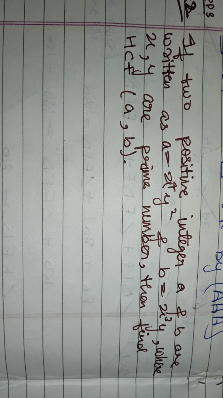 2. If two positive integer af3​b are written as a=x4y2 \& b=x3y, where