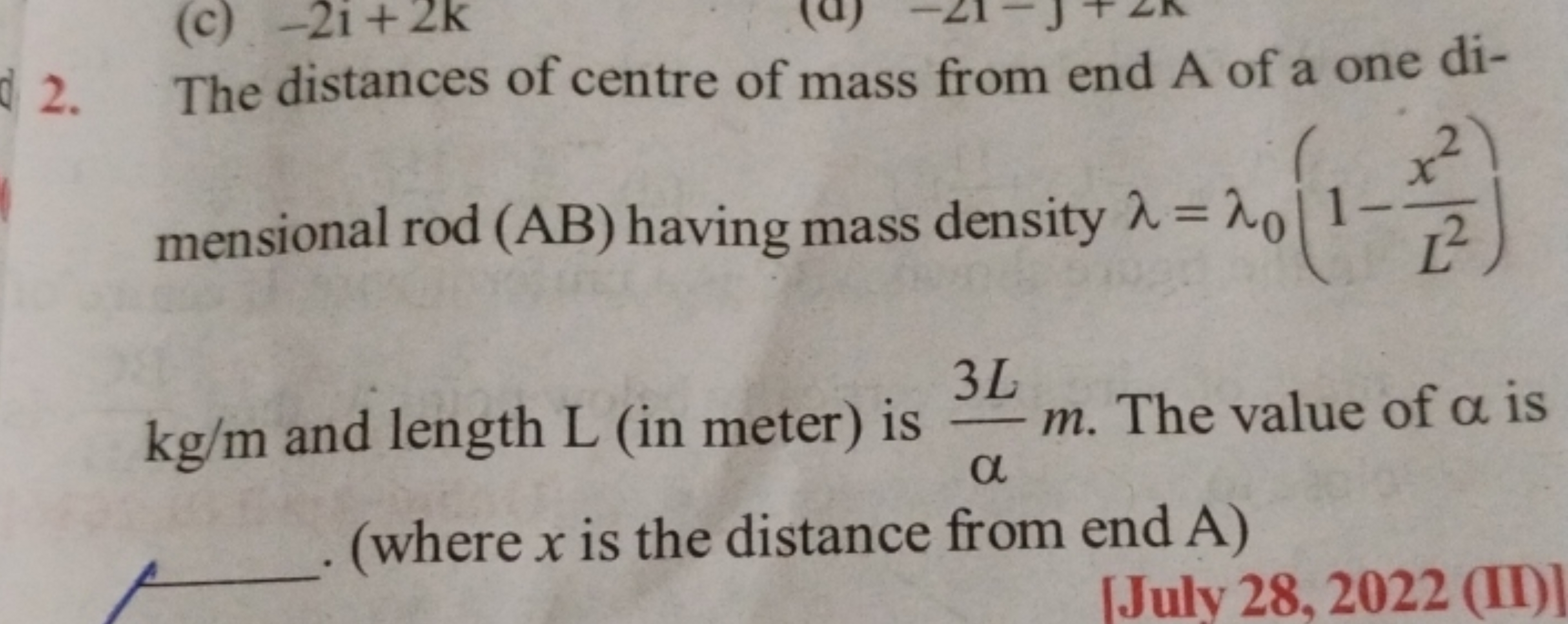 2. The distances of centre of mass from end A of a one dimensional rod