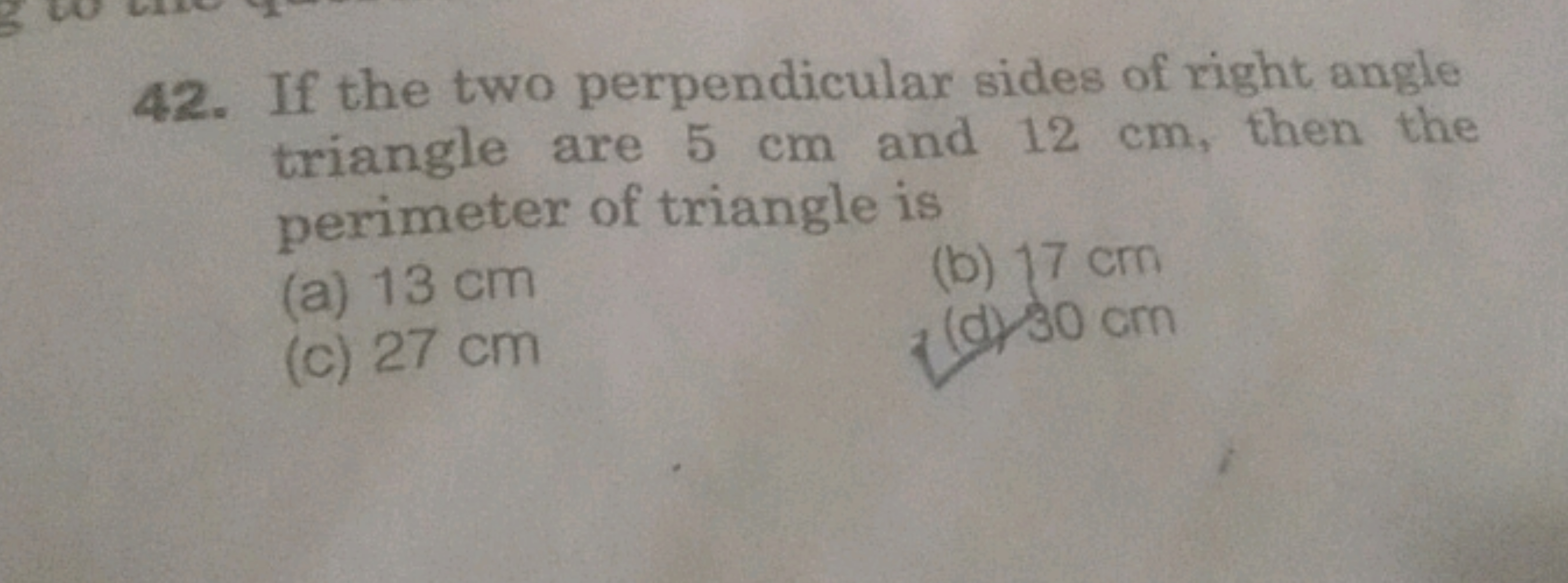 42. If the two perpendicular sides of right angle triangle are 5 cm an