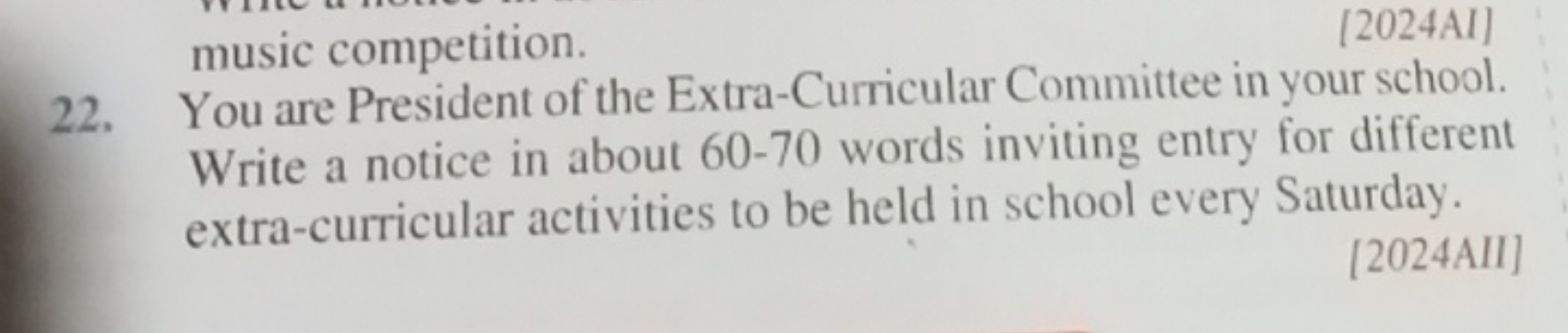 music competition.
[2024AI]
22. You are President of the Extra-Curricu