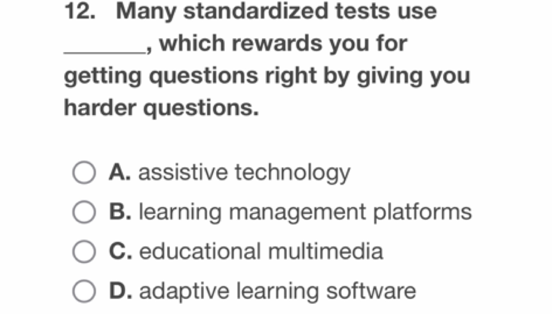 12. Many standardized tests use  , which rewards you for getting quest