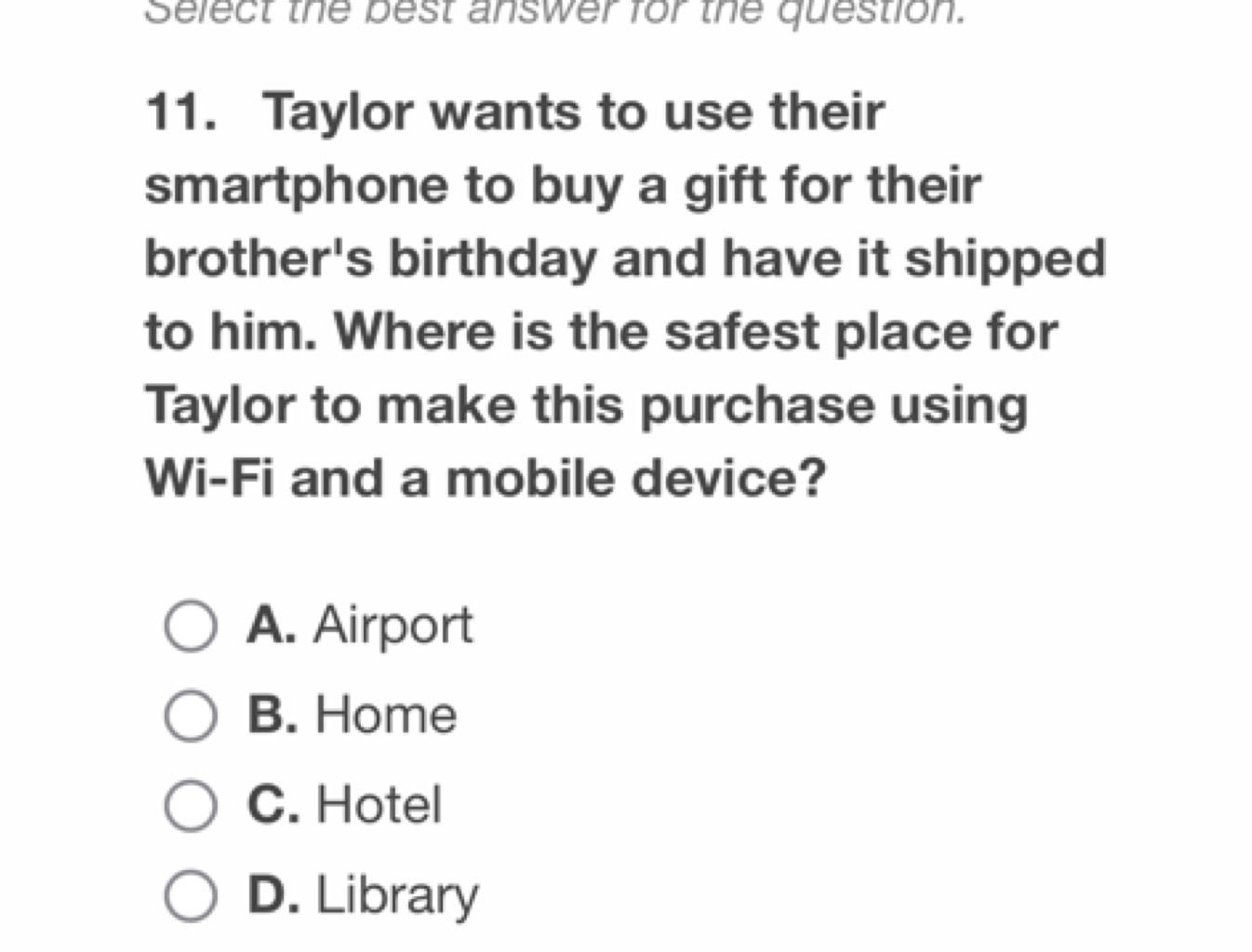 11. Taylor wants to use their smartphone to buy a gift for their broth