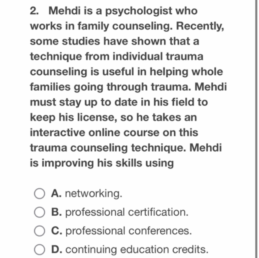 2. Mehdi is a psychologist who works in family counseling. Recently, s