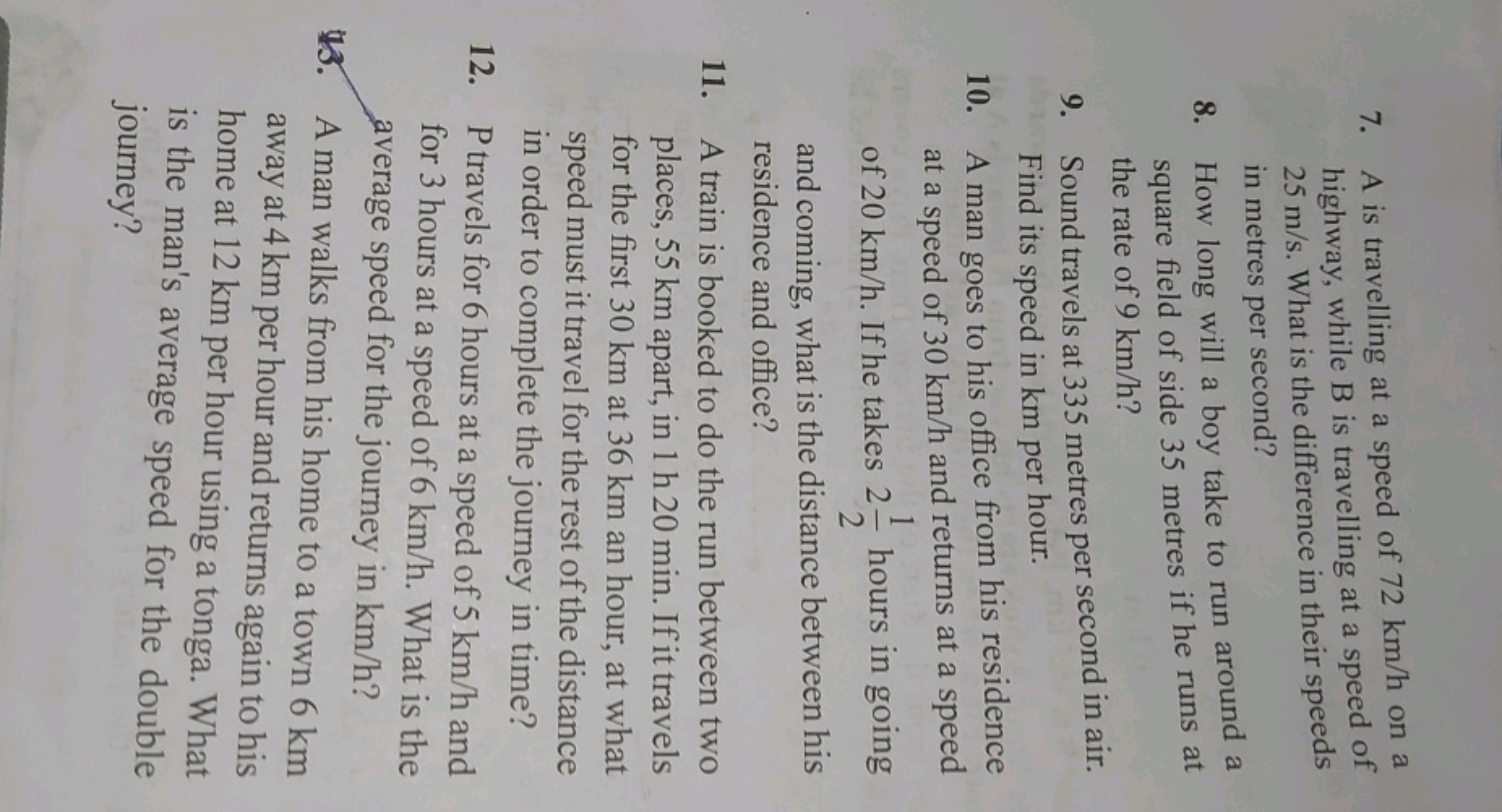 7. A is travelling at a speed of 72 km/h on a highway, while B is trav