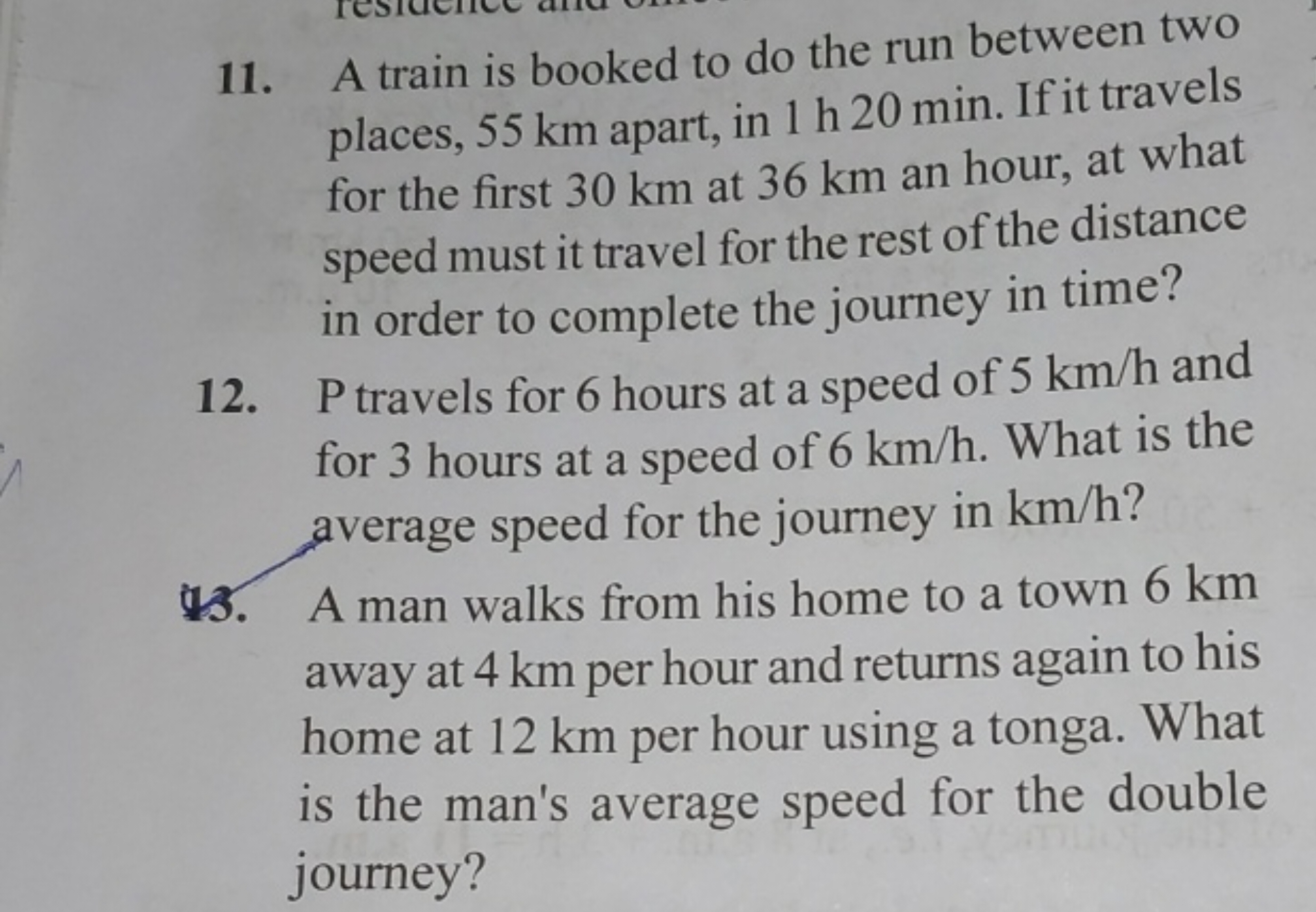 11. A train is booked to do the run between two places, 55 km apart, i