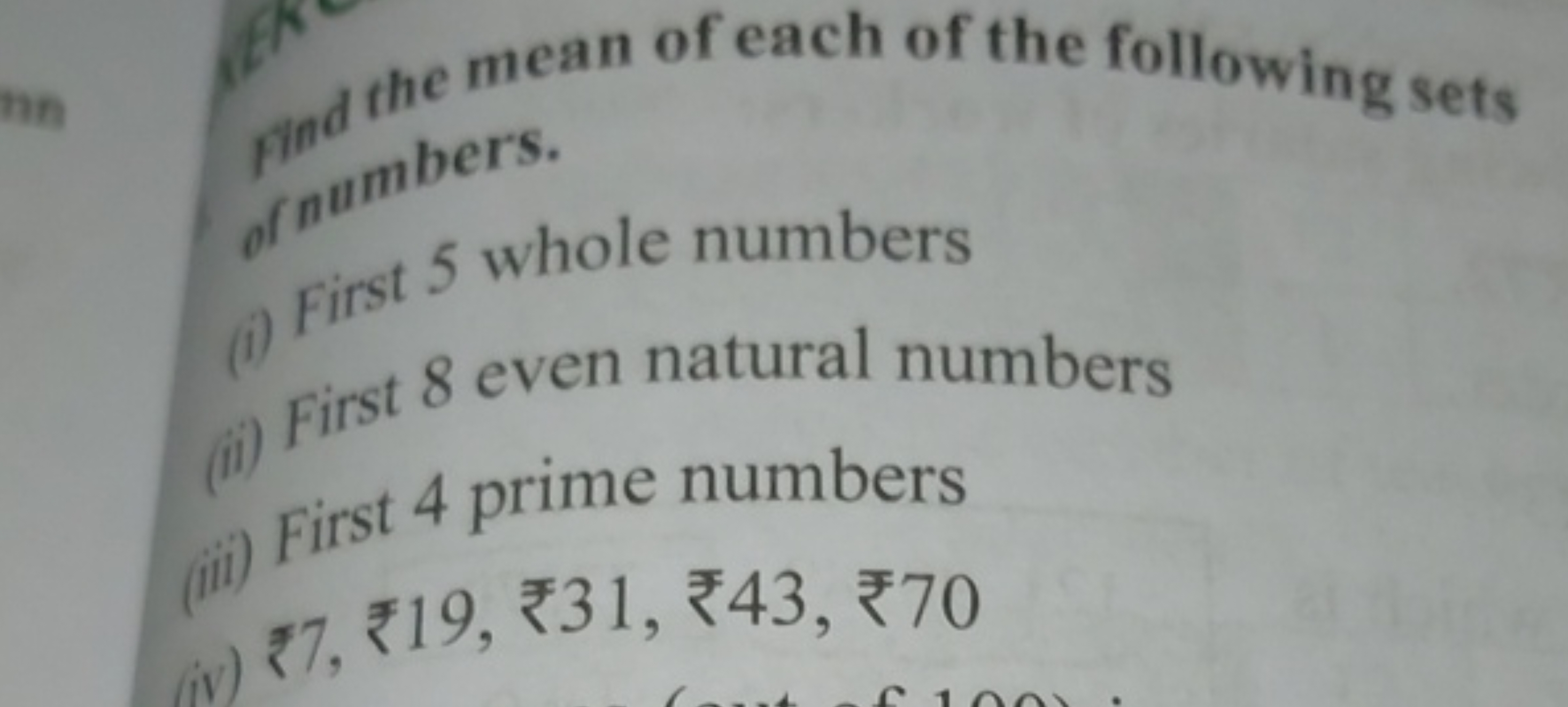 ind the mean of each of the following sets
(i) First 5 whole numbers
(