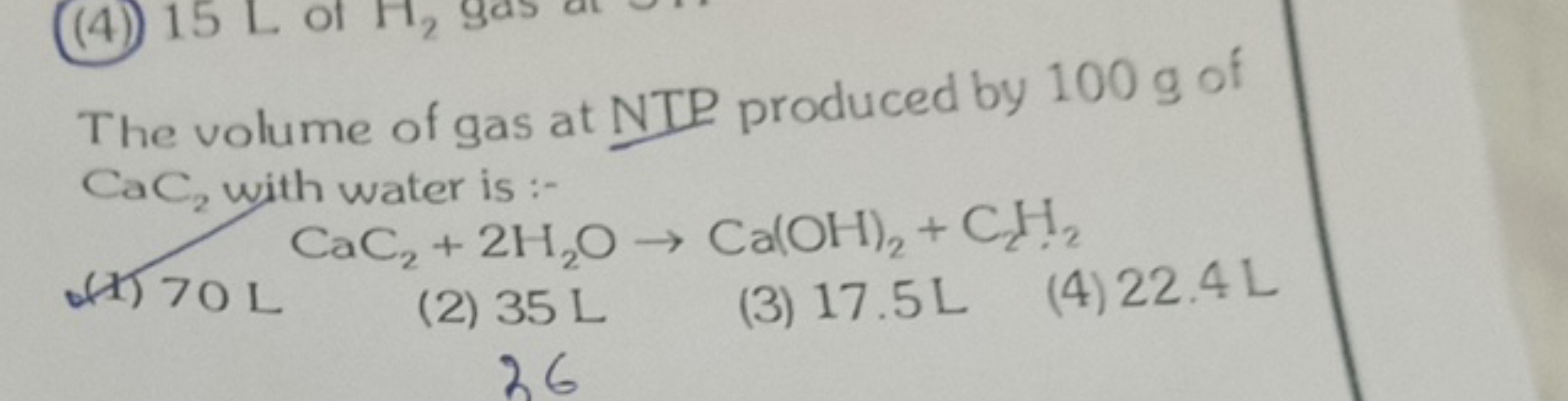 The volume of gas at NTP produced by 100 g of CaC2​ with water is :-
(