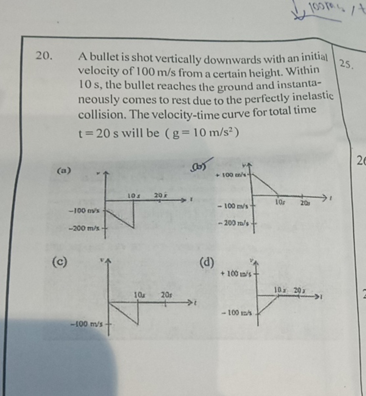 20. A bullet is shot vertically downwards with an initial velocity of 