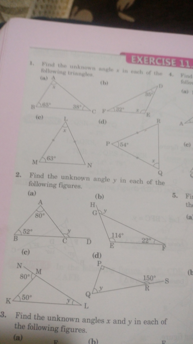 1. Find the unknown angle x in each of the
EXERCIS 11 following triang