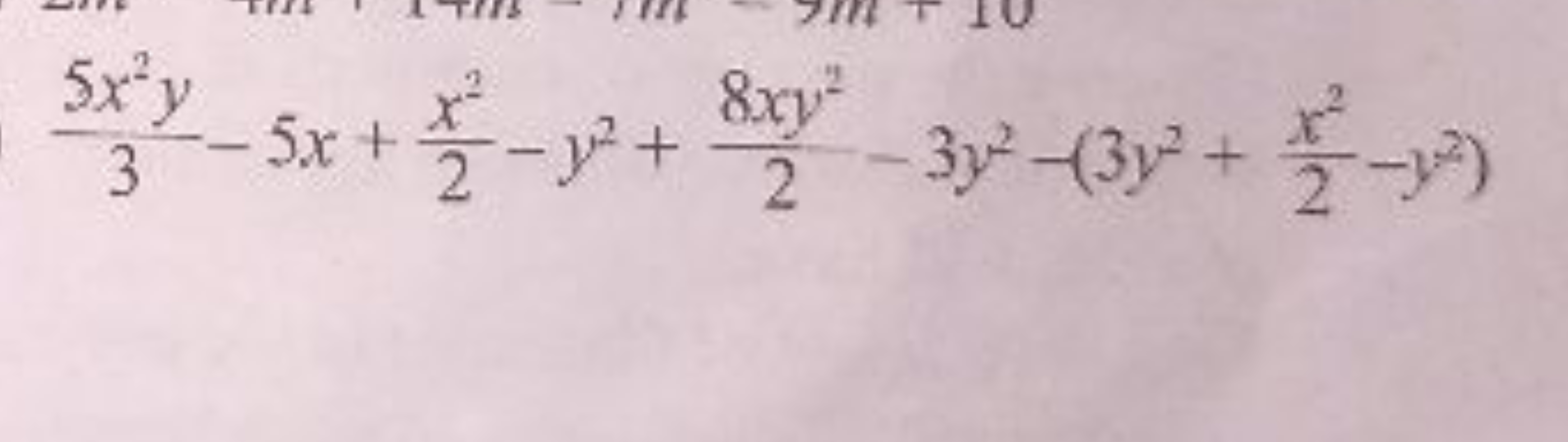 35x2y​−5x+2x2​−y2+28xy2​−3y2−(3y2+2x2​−y2)