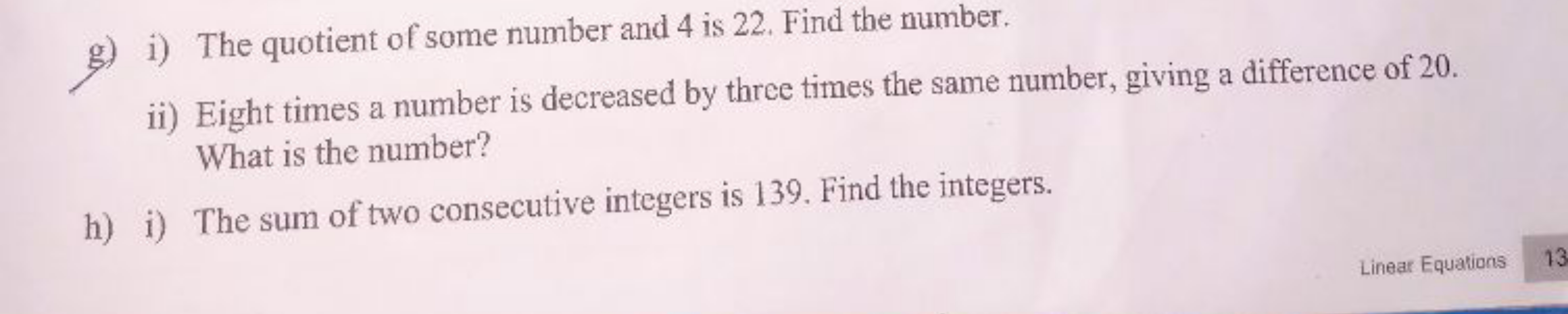 g) i) The quotient of some number and 4 is 22 . Find the number.
ii) E