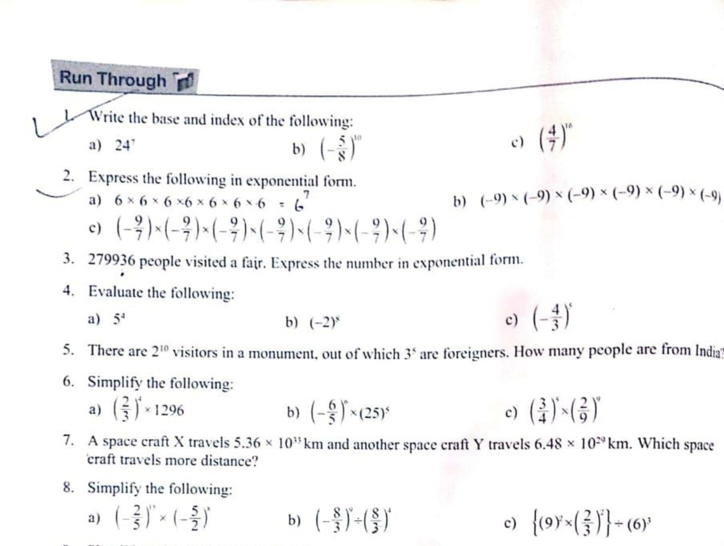 Run Through
Write the base and index of the following:
a) 24
b) (−85​)