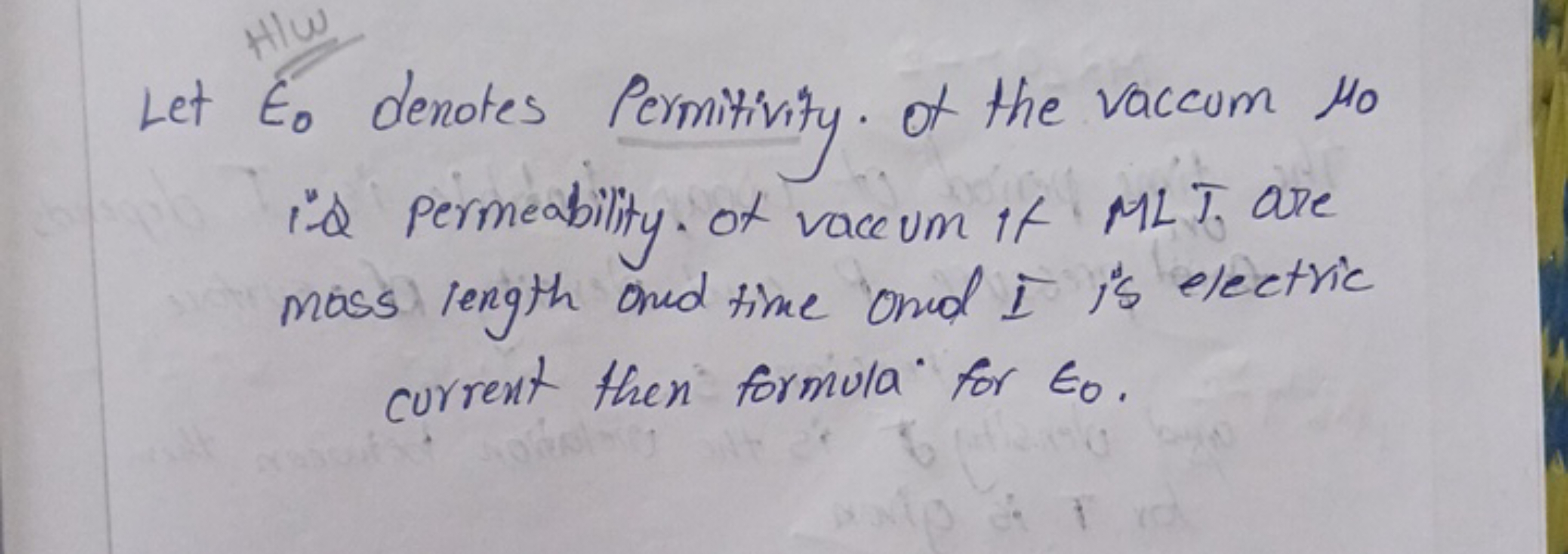 Let ϵ0​ denotes Permitivity. of the vacuum μ0​ id permeability. of vac