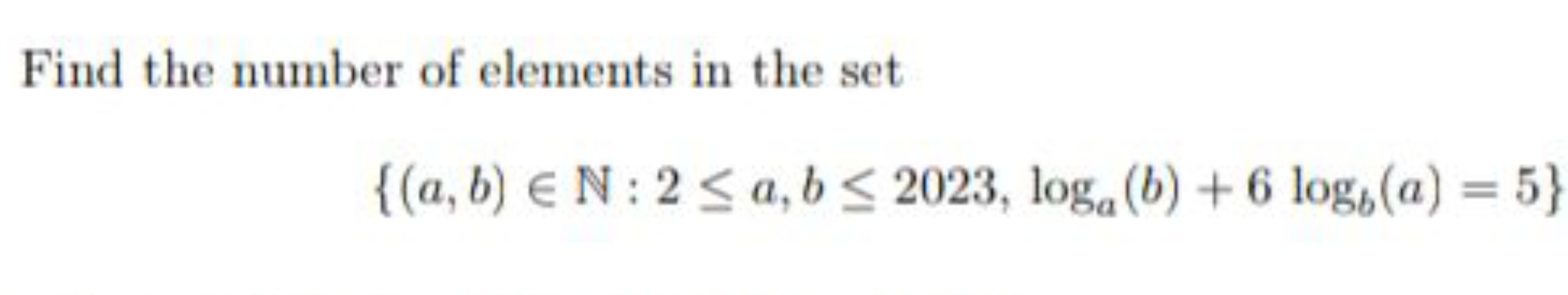 Find the number of elements in the set
{(a,b)∈N:2≤a,b≤2023,loga​(b)+6l