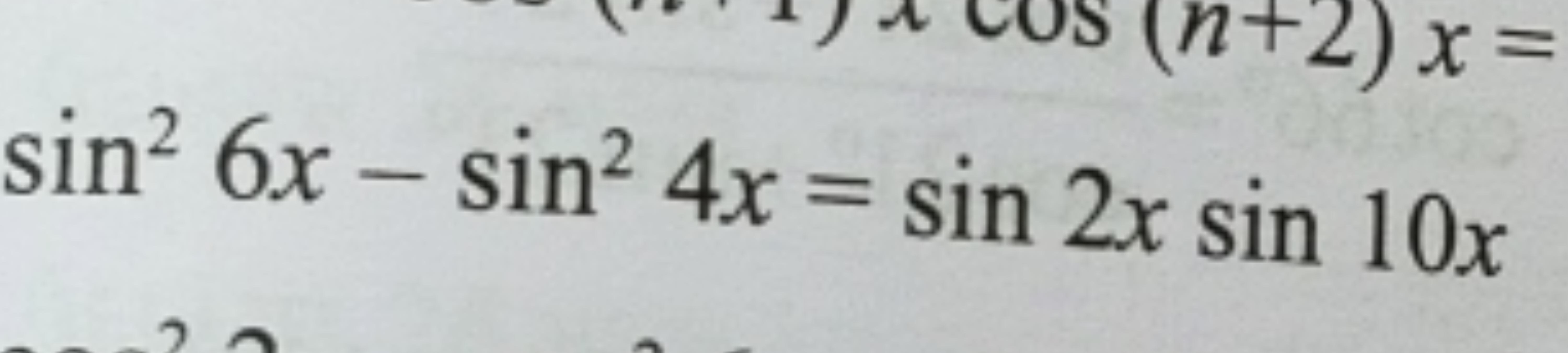 sin26x−sin24x=sin2xsin10x