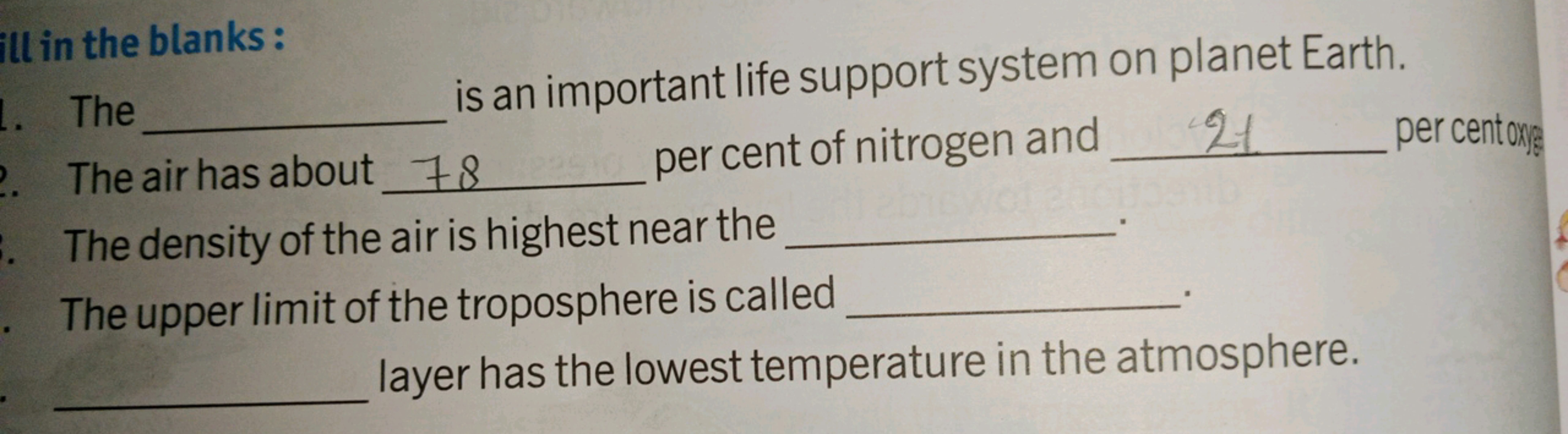 ill in the blanks:
The  is an important life support system on planet 