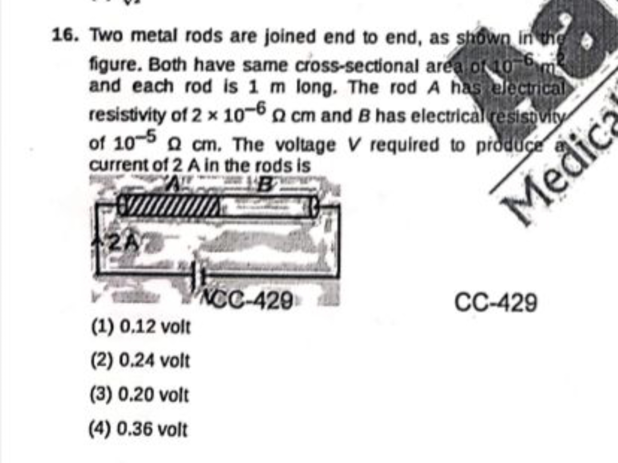 16. Two metal rods are joined end to end, as shown in 40 figure. Both 