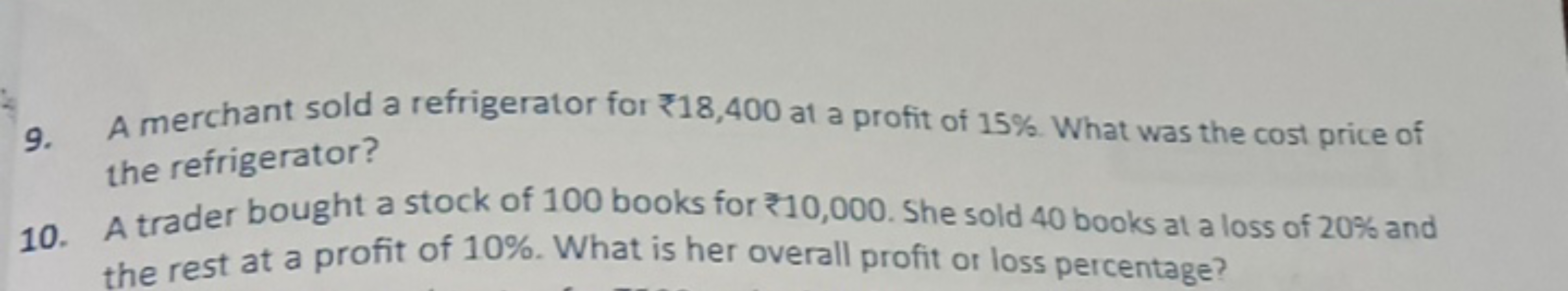 9. A merchant sold a refrigerator for ₹18,400 al a profit of 15%. What