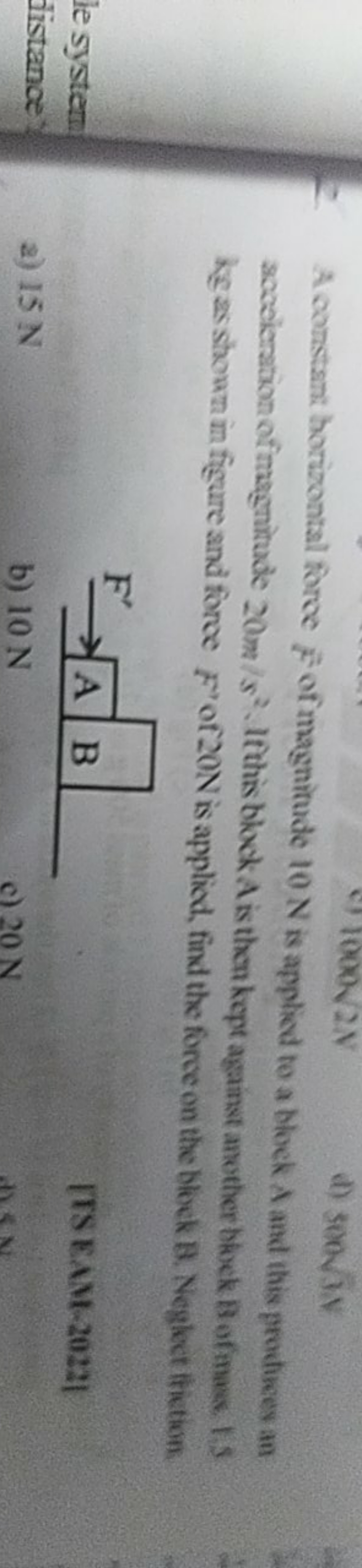 2. A constant horizontal force F of magnitude 10 N is applied to a blo