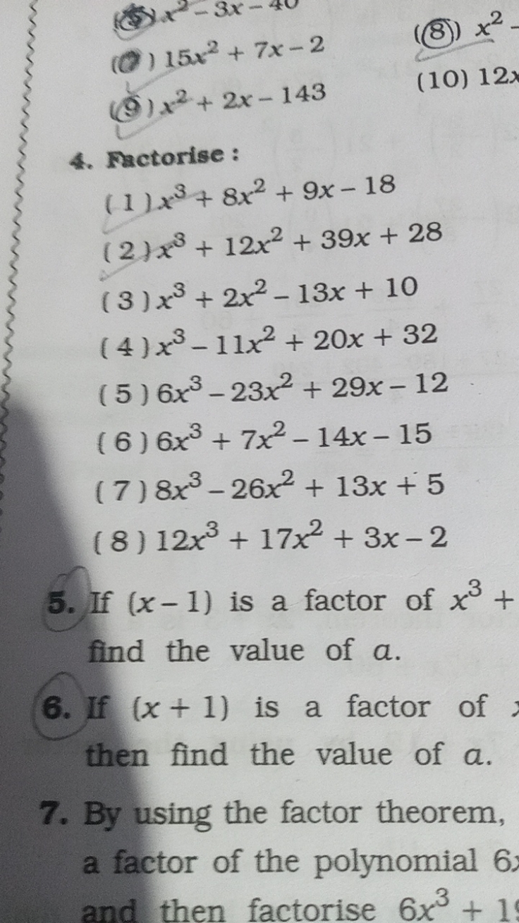 (3) 15x2+7x−2
(8) x2
(9) x2+2x−143
(10) 12x
4. Factorise:
(1) x3+8x2+9