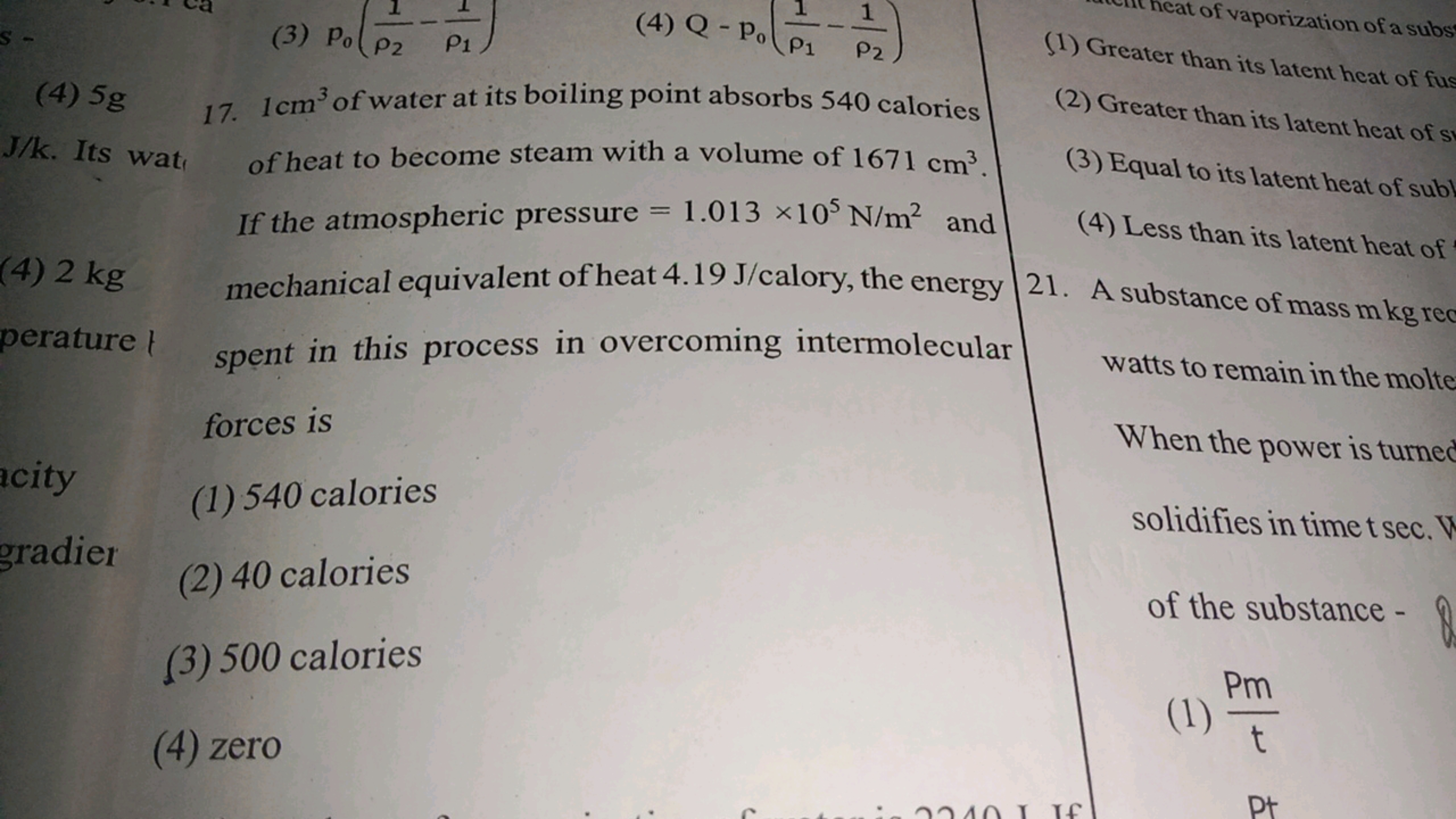 (4) 5g
17. 1 cm3 of water at its boiling point absorbs 540 calories J/