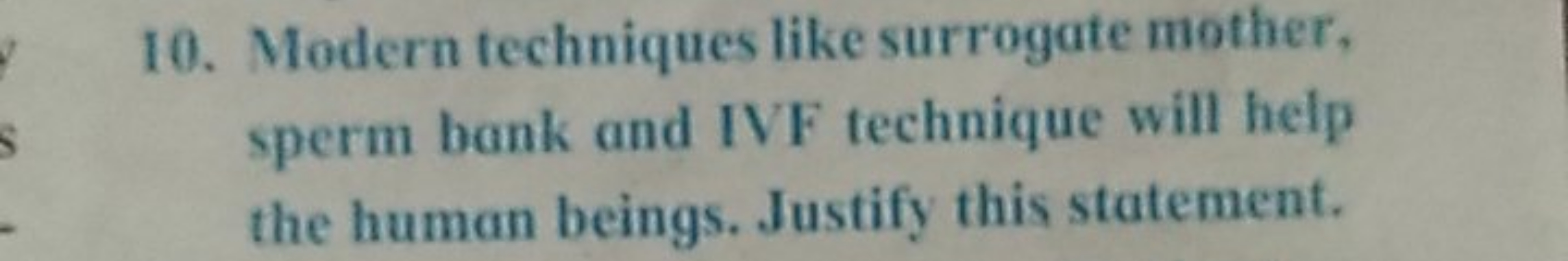 10. Modern techniques like surrogate mother, sperm bank and IVF techni