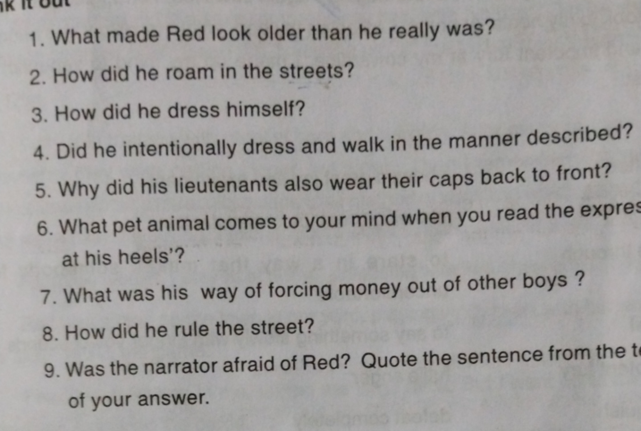 1. What made Red look older than he really was?
2. How did he roam in 