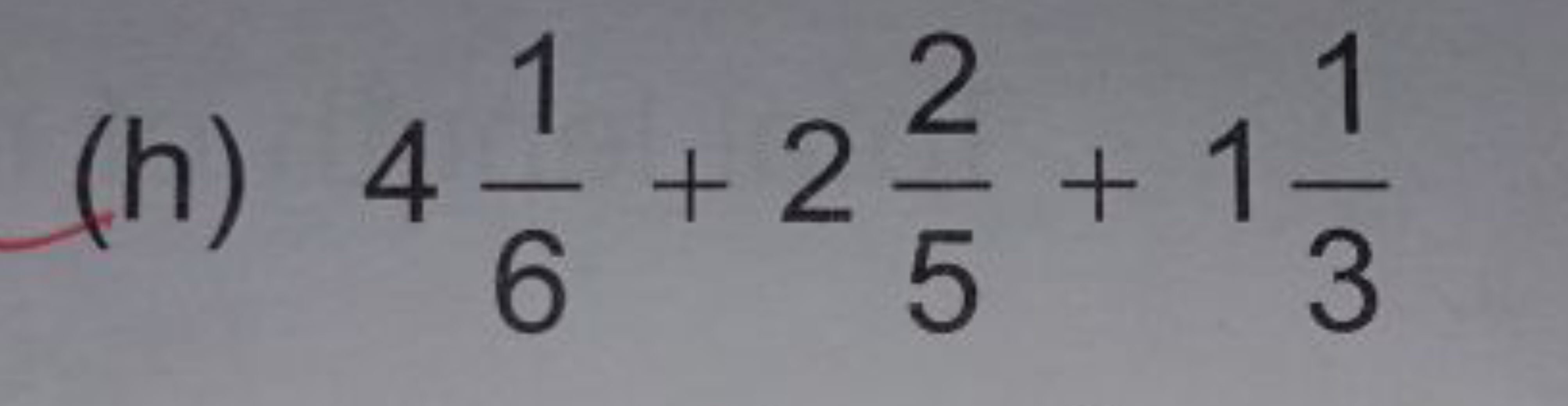 (h) 461​+252​+131​