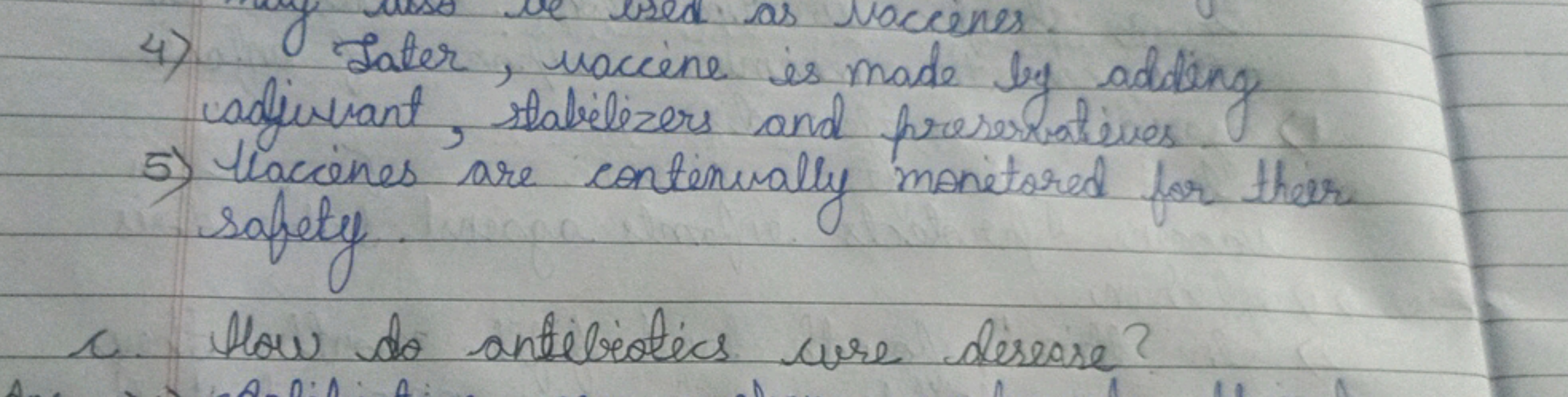 4) Later, waciene is made by adding
5) Laccones are continually monito