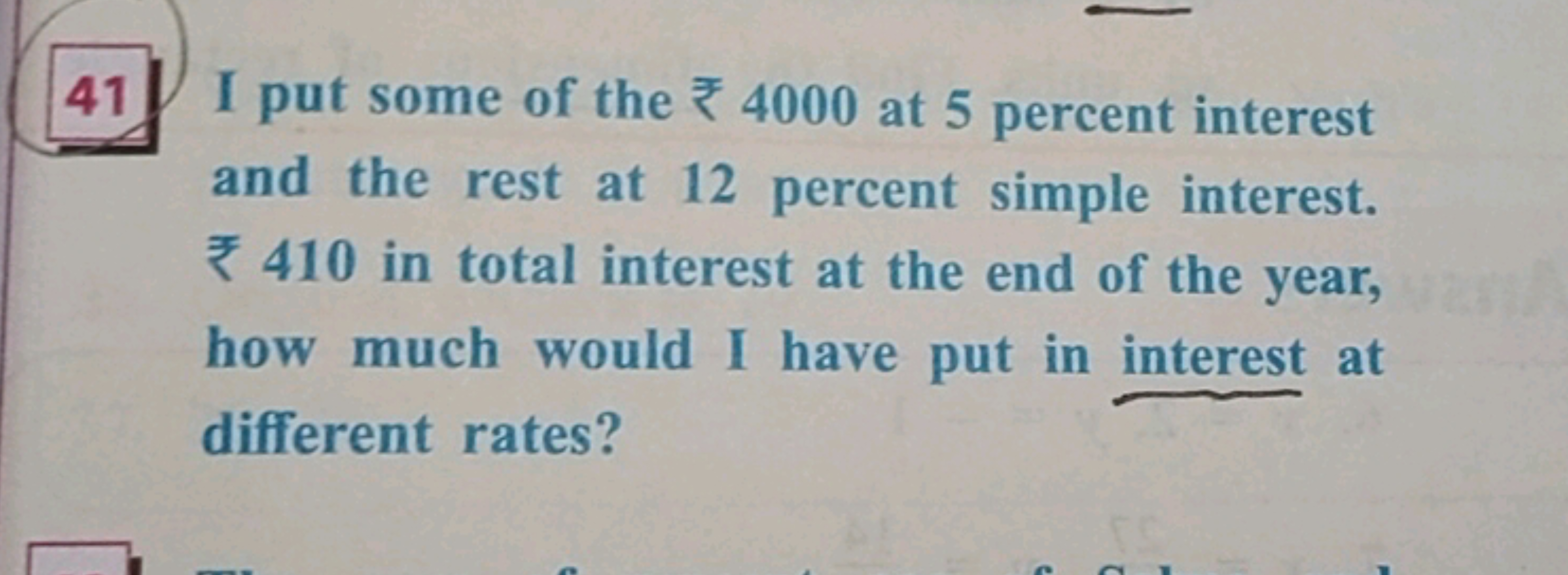 41. I put some of the ₹4000 at 5 percent interest and the rest at 12 p