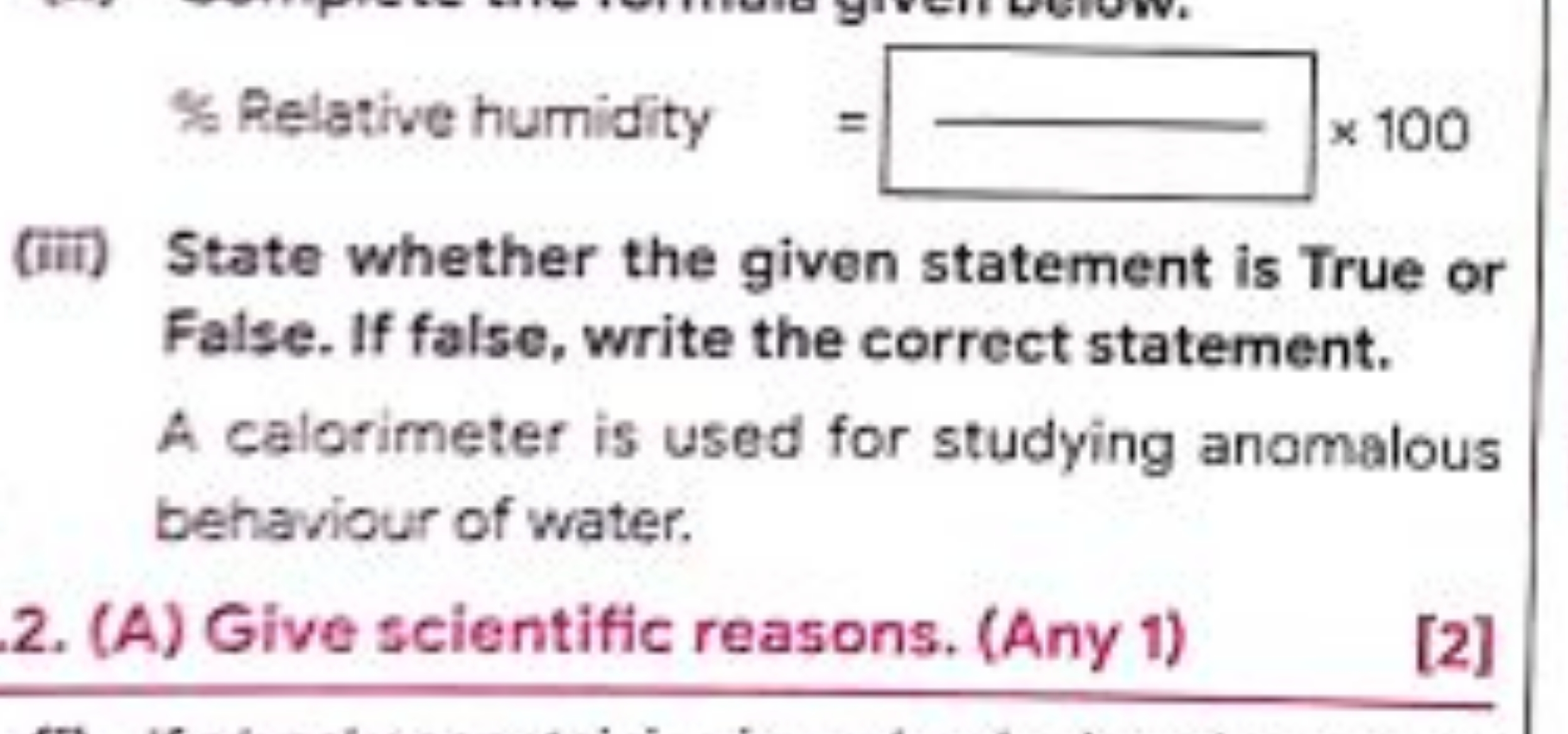  % Relative humidity =□×100
(iii) State whether the given statement is