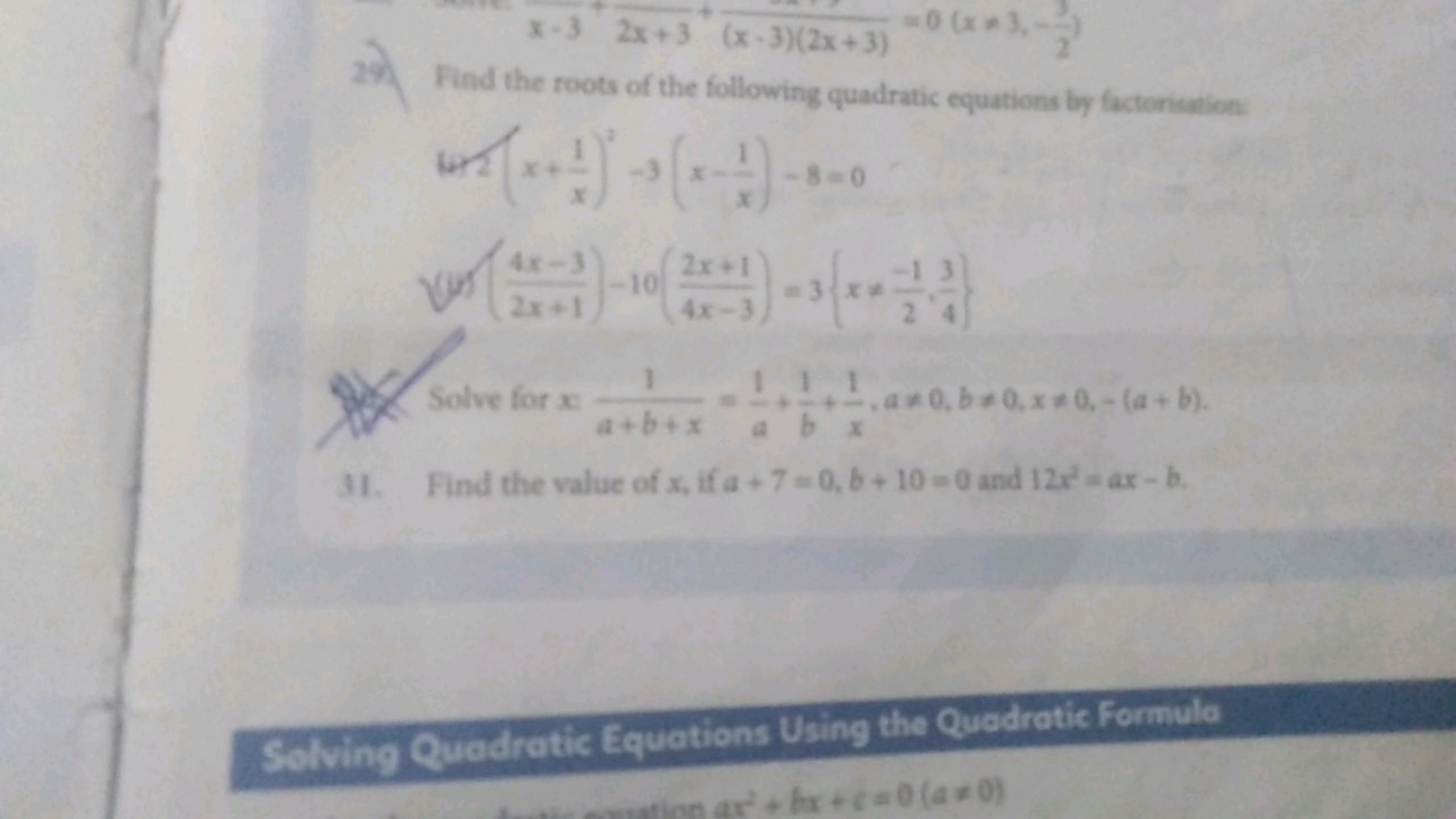 
29. Find the roots of the following quadratic equations by factoriati