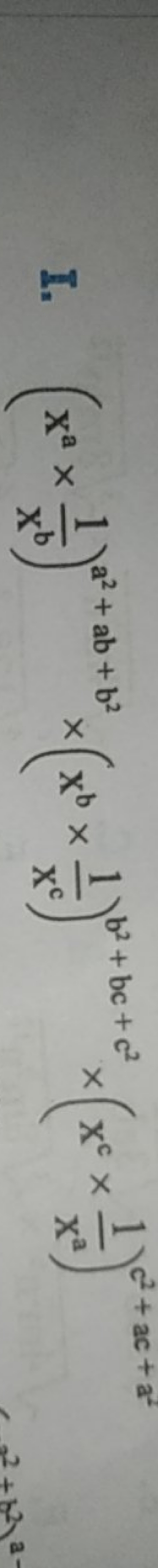 I. (xa×xb1​)a2+ab+b2×(xb×xc1​)b2+bc+c2×(xc×xa1​)c2+ac+a2