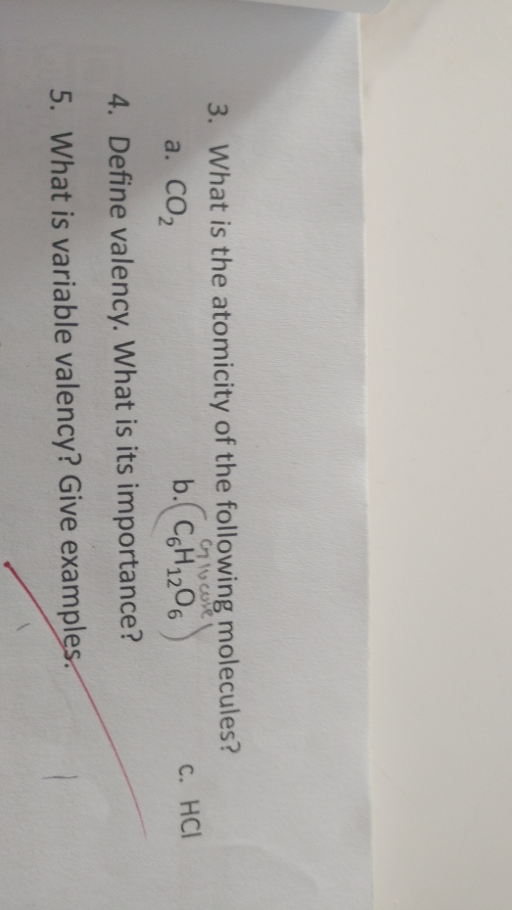 3. What is the atomicity of the following molecules?
a. CO2​
b. (C6​H1