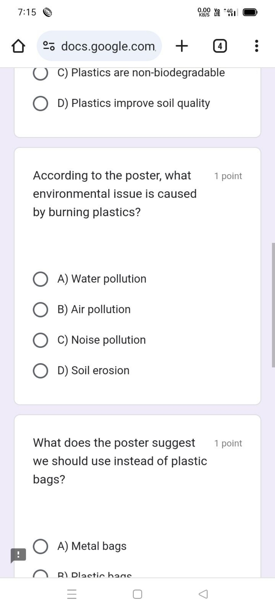 7:15

ㅇ docs.google.com
4
C) Plastics are non-biodegradable
D) Plastic