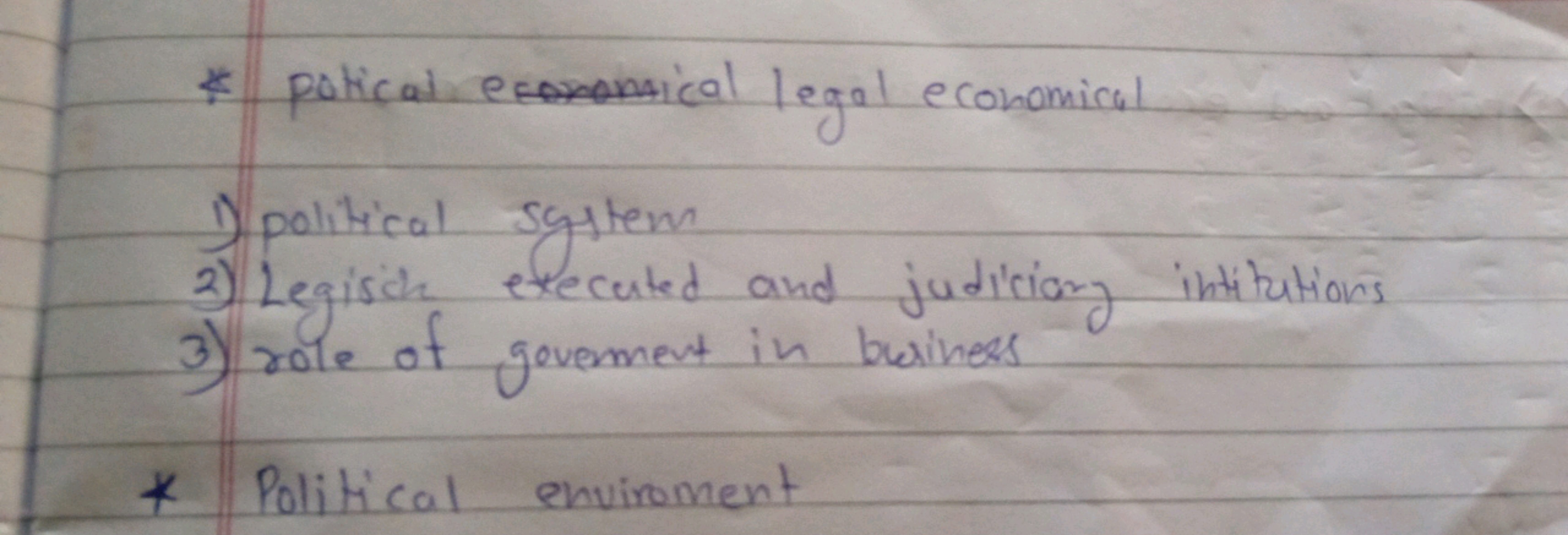 * patical exanaical legal economical
1) political system
2) Legisch ex