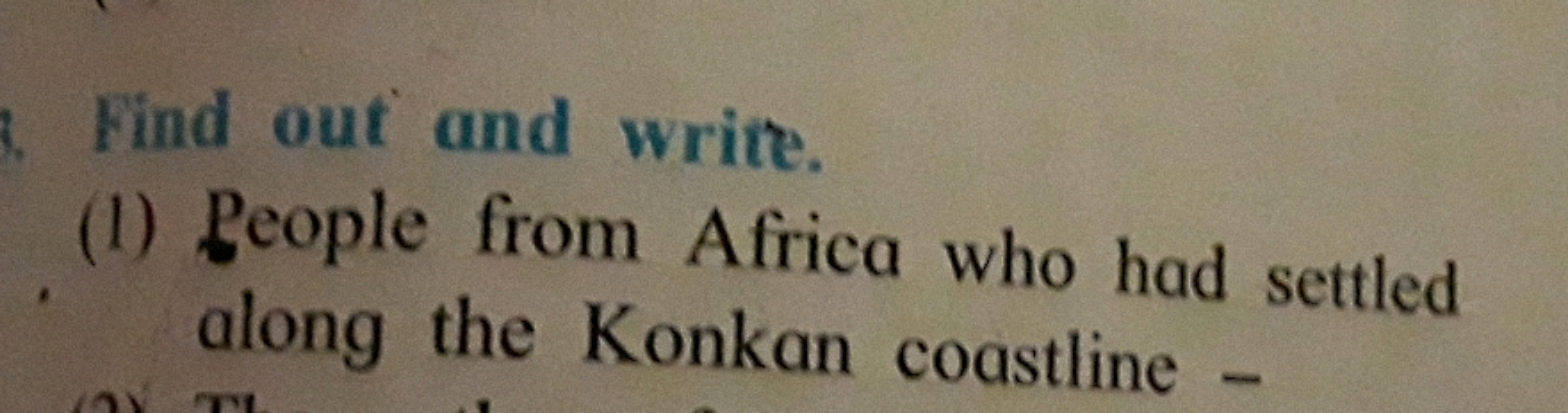 Find out and write.
(1) People from Africa who had settled along the K