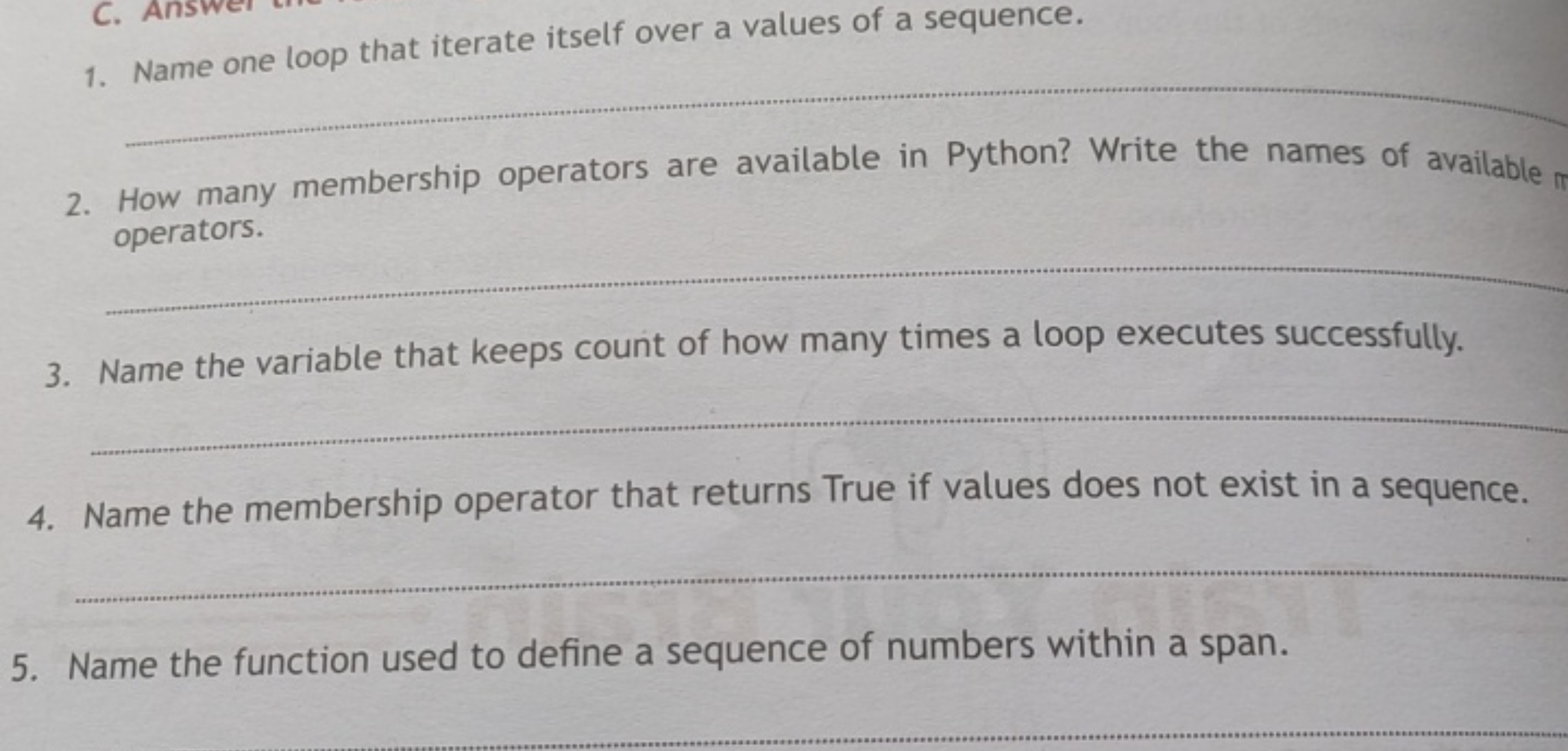 1. Name one loop that iterate itself over a values of a sequence. 
2. 