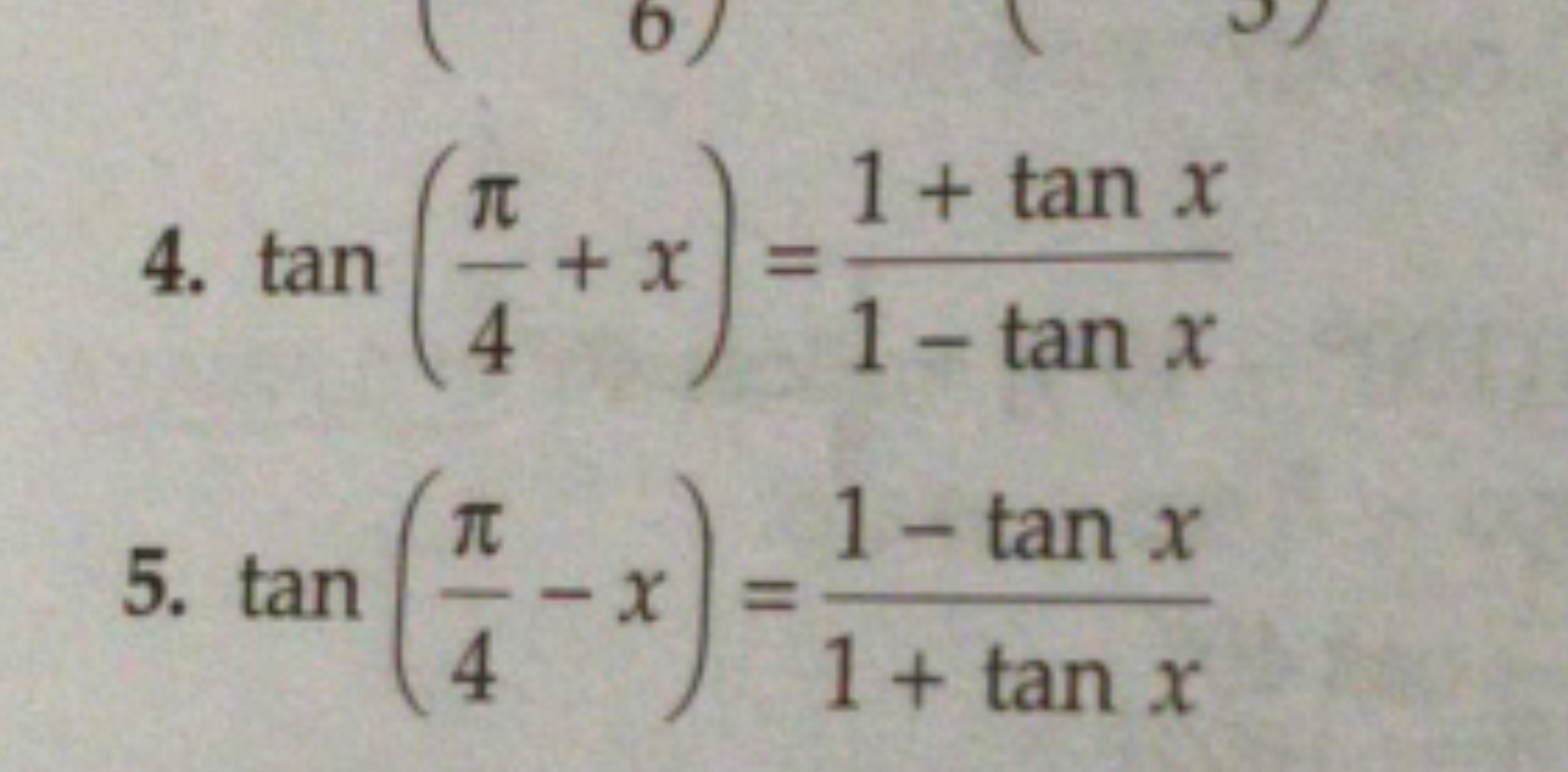 4. tan(4π​+x)=1−tanx1+tanx​
5. tan(4π​−x)=1+tanx1−tanx​