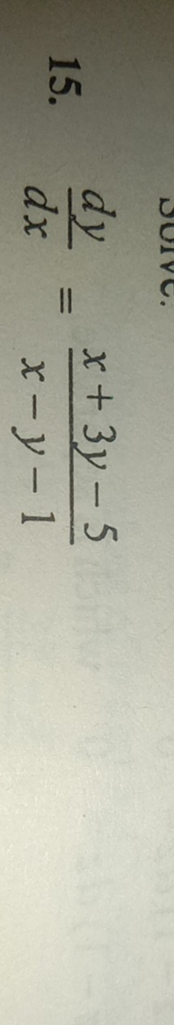 15. dxdy​=x−y−1x+3y−5​