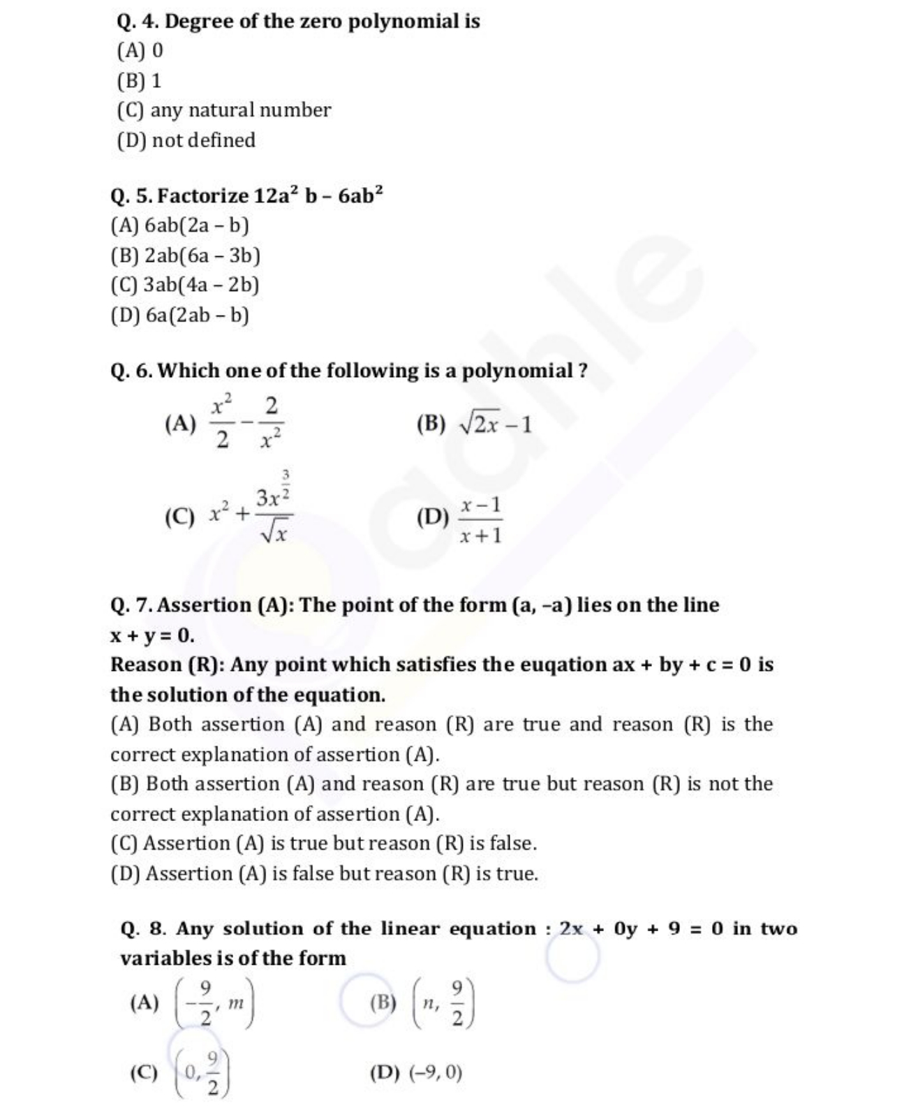 Q. 4. Degree of the zero polynomial is
(A) 0
(B) 1
(C) any natural num