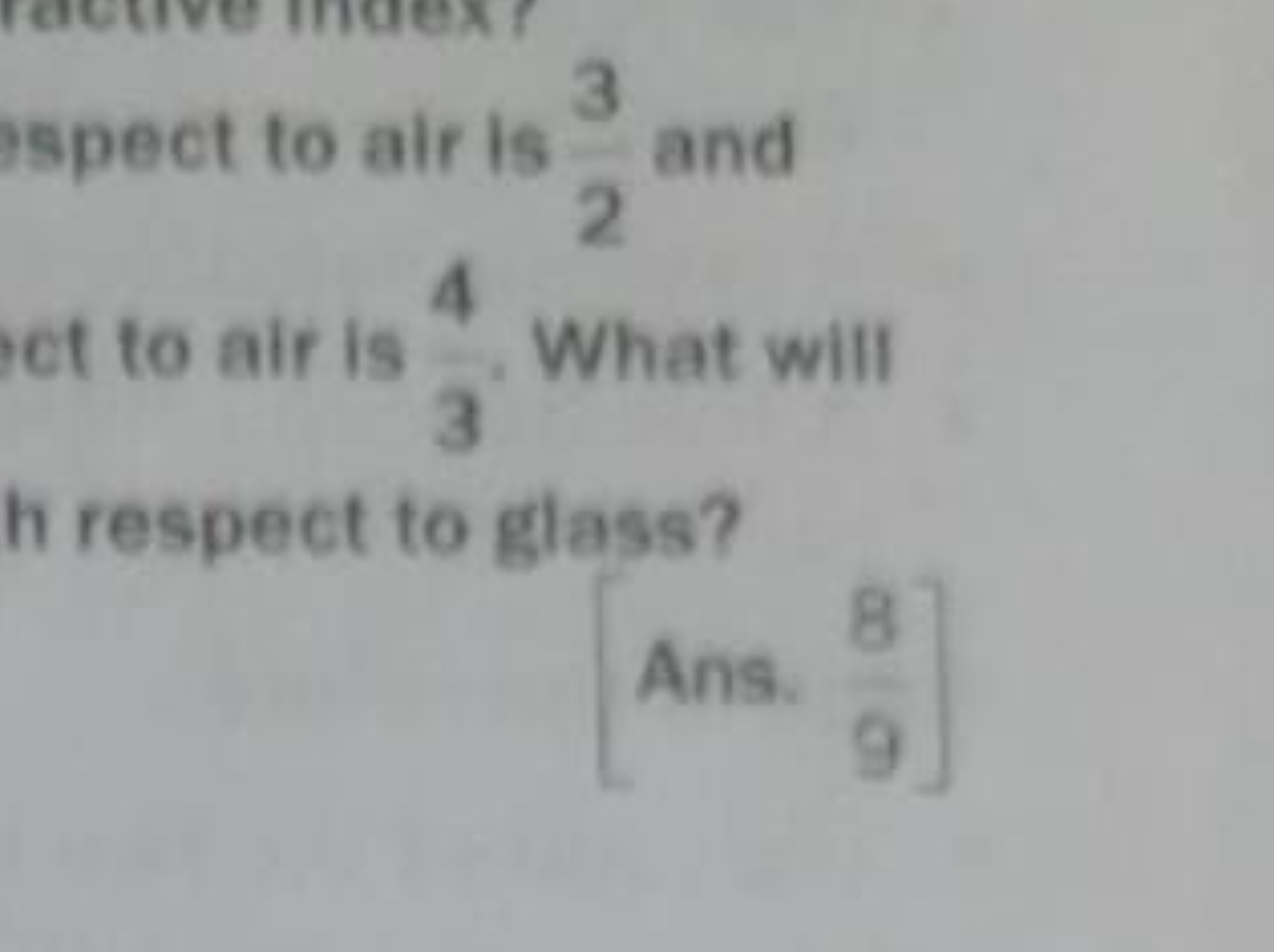 ispect to air is 23​ and ct to air is 34​. What will h respect to glas