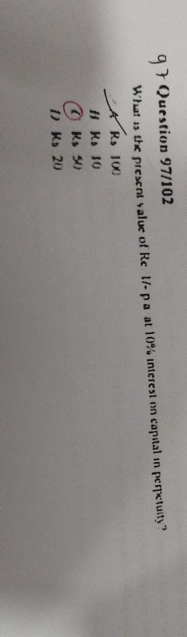 970uestion 97/102
What is the present ralue of Re 1/−p a at 10% intere