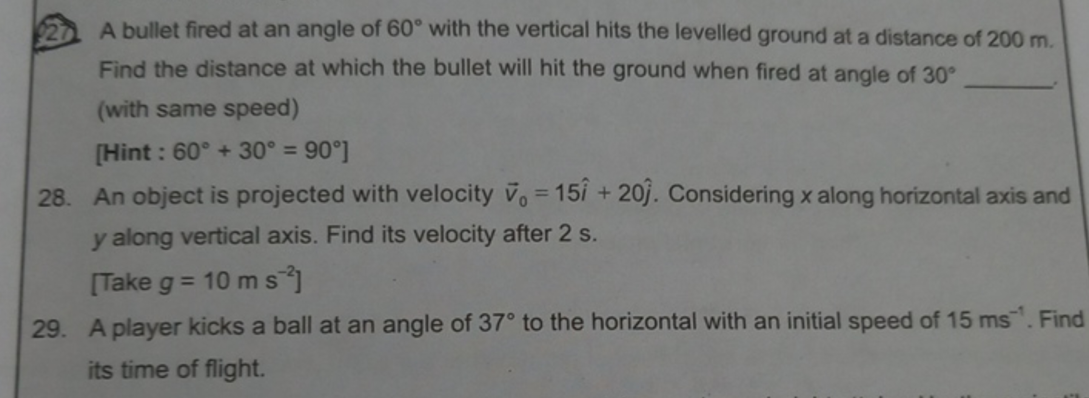 22. A bullet fired at an angle of 60∘ with the vertical hits the level