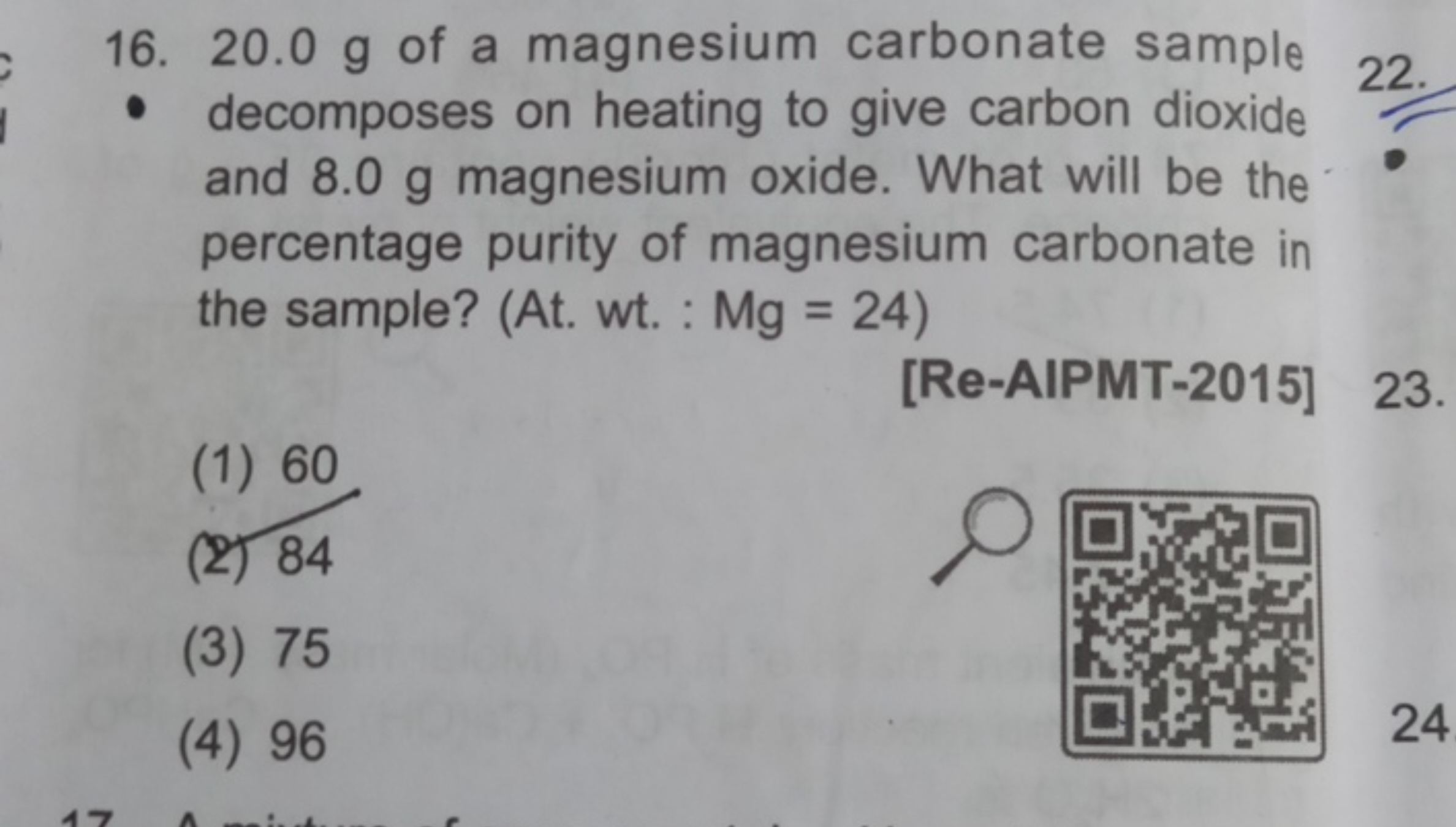 16. 20.0 g of a magnesium carbonate sample
- decomposes on heating to 