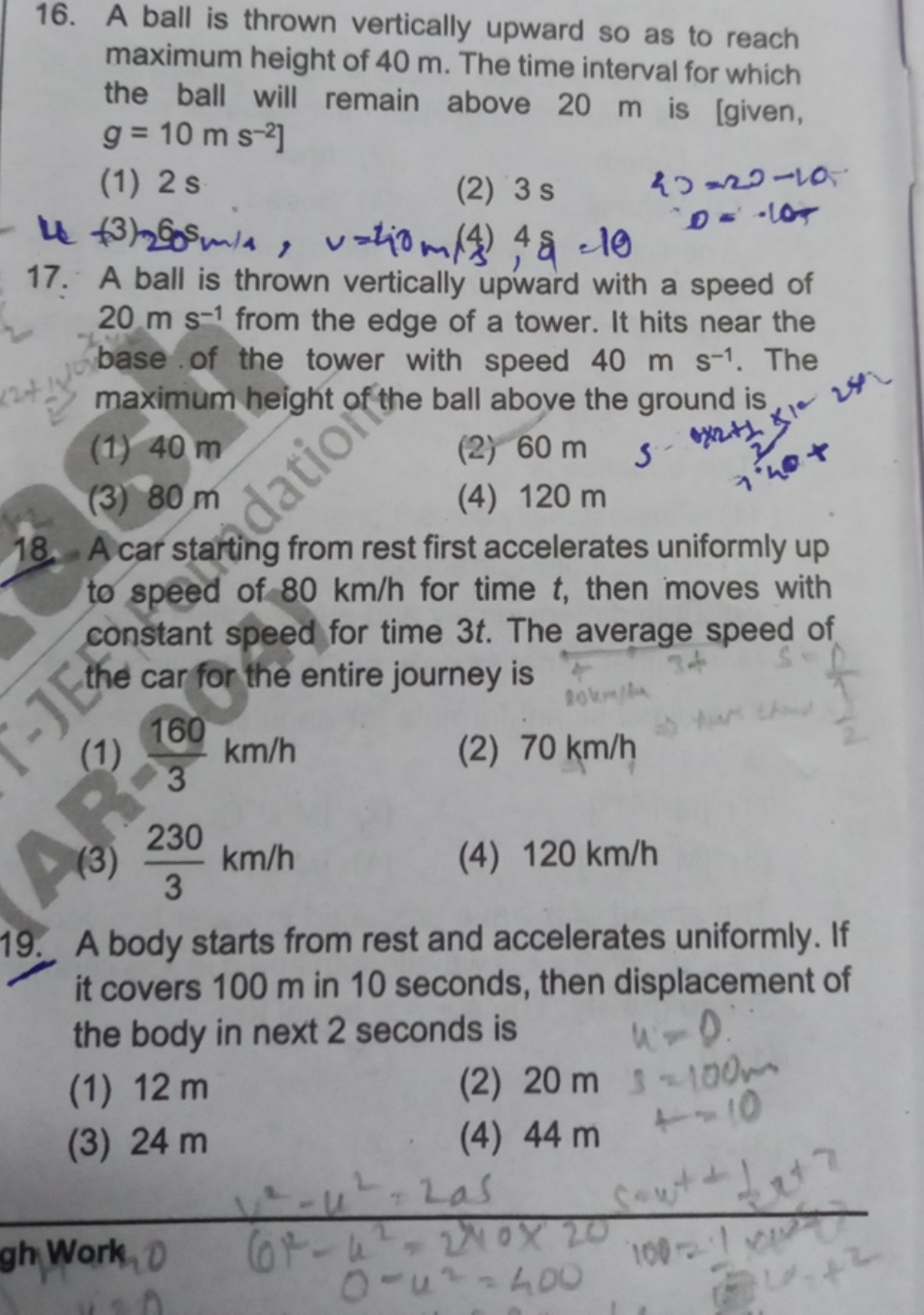 16. A ball is thrown vertically upward so as to reach maximum height o