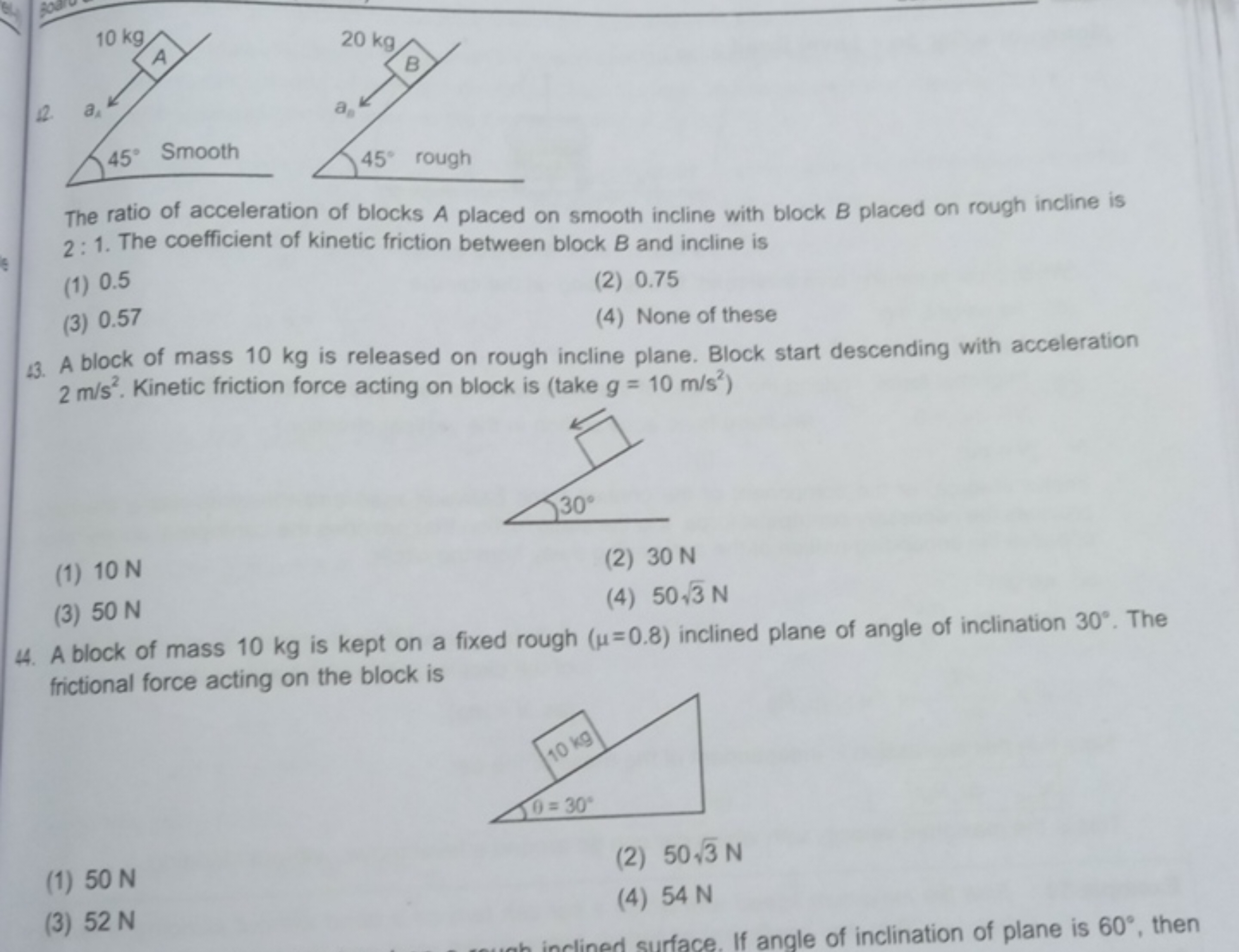 The ratio of acceleration of blocks A placed on smooth incline with bl