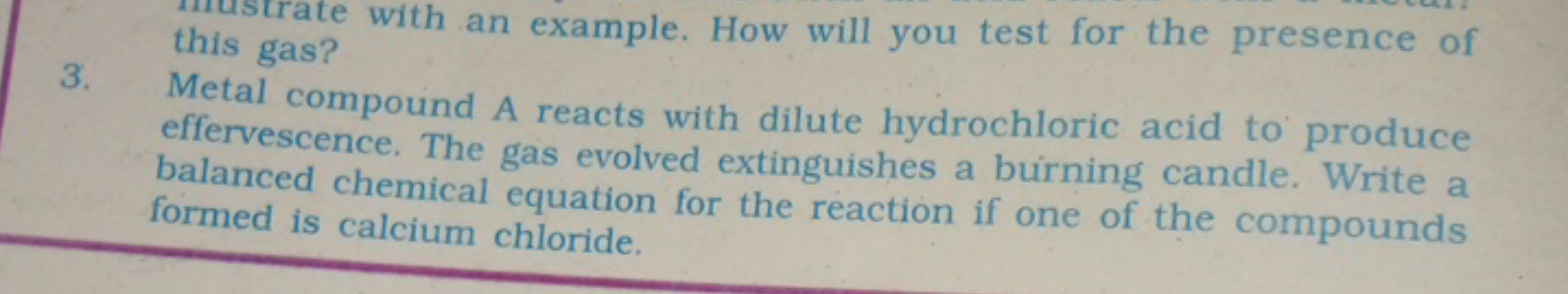 this gas?
3. Metal compound A reacts with dilute hydrochloric acid to 